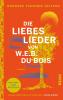 Die Liebeslieder von W.E.B. Du Bois - 