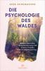 Die Psychologie des Waldes - 