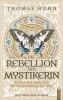 Die Rebellion der Mystikerin - 