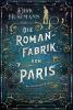 Die Romanfabrik von Paris - 