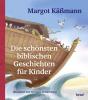 Die schönsten biblischen Geschichten für Kinder - 