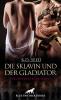 Die Sklavin und der Gladiator | Historischer Erotik-Roman - 