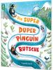 Die Super Duper Pinguin Rutsche - 