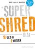 Die Super Shred Diät - 