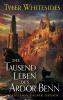 Die Tausend Leben des Ardor Benn (Die Abenteuer des Meisters von List und Tücke 1) - 