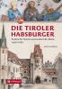 Die Tiroler Habsburger - 