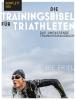 Die Trainingsbibel für Triathleten - 