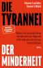 Die Tyrannei der Minderheit - 