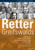 Die unbekannten Retter Greifswalds. Beiträge zur kampflosen Übergabe der Stadt an die Rote Armee im April 1945 - 