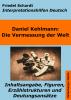 Die Vermessung der Welt - Interpretationshilfen Deutsch. Inhaltsangabe, Figuren, Erzählstrukturen und Deutungsansätze - 
