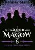 Die Wächter von Magow - Band 6: Fataler Familienausflug - 