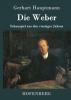 Die Weber - 