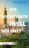 Die wichtigste Insel der Welt - 