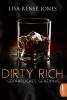 Dirty Rich - Gefährliches Geheimnis - 