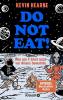Do not eat! - 