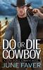 Do or Die Cowboy - 