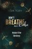 Don't Breathe - Hass &amp; Liebe - 