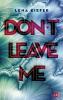 Don't LEAVE me - 
