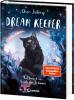 Dream Keeper (Band 1) - Aufbruch ins Reich der Träume - 