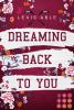 Dreaming Back to You (»Back to You«-Reihe 3) - 