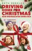 Driving Home for Christmas – Kein Weihnachten ohne dich - 