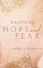 Drops of Hope and Fear - 