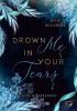 Drown me in your Tears - 
