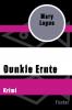 Dunkle Ernte - 