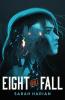 Eight Will Fall - 