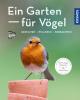 Ein Garten für Vögel (Mein Garten) - 