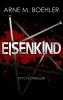 Eisenkind - Psychothriller - 