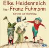 Elke Heidenreich liest Franz Fühmann: Märchen auf Bestellung - 