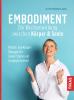 Embodiment - Die Wechselwirkung zwischen Körper & Seele - 
