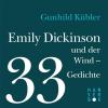 Emily Dickinson und der Wind - 33 Gedichte - 