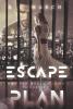 Escape Plan - How far would you go to survive - 