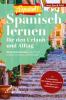 ¡Español! Spanisch lernen für den Urlaub und Alltag: Ohne Vorkenntnisse schnell und einfach verstehen, und mitreden ¿ mit Audio, Wortschatz, Grammatik - 