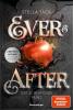 Ever & After, Band 1: Der schlafende Prinz (Knisternde Märchen-Fantasy der SPIEGEL-Bestsellerautorin Stella Tack | Limitierte Auflage mit Farbschnitt) - 