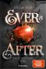 Ever & After, Band 1: Der schlafende Prinz (Knisternde Märchen-Fantasy der SPIEGEL-Bestsellerautorin Stella Tack) - 