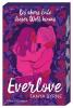 Everlove – Bis übers Ende dieser Welt hinaus - 