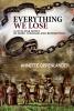Everything We Lose: A Civil War Novel of Hope, Courage and Redemption - 