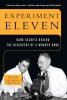 Experiment Eleven: Dark Secrets Behind the Discovery of a Wonder Drug - 