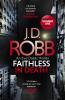 Faithless in Death: An Eve Dallas thriller (Book 52) - 