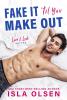 Fake it 'til You Make Out (Love & Luck, #1) - 