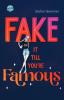 Fake it till you're famous - 