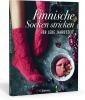 Finnische Socken stricken für jede Jahreszeit. - 