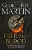 Fire and Blood: 300 Years Before A Game of Thrones (A Targaryen History) (A Song of Ice and Fire) - 