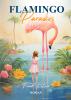 Flamingo Paradies - 