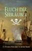 Fluch der Seeräuber: 15 Piraten-Klassiker in einem Band - 