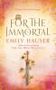 For The Immortal - 