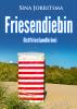 Friesendiebin. Ostfrieslandkrimi - 